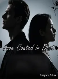 Love Coated in Dust