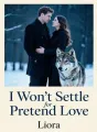 I Won't Settle for Pretend Love cover
