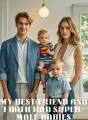 My Best Friend and I Both Had Super-Male Babies cover
