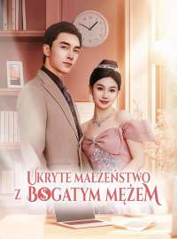 Ukryte małżeństwo z bogatym mężem
