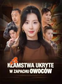 Kłamstwa ukryte w zapachu owoców Pełny film