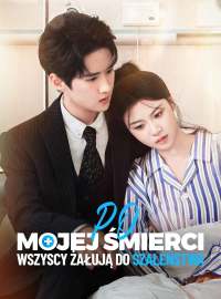 Po mojej śmierci wszyscy żałują do szaleństwa