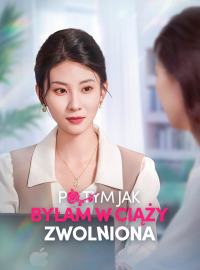 Po tym jak byłam w ciąży i zwolniona