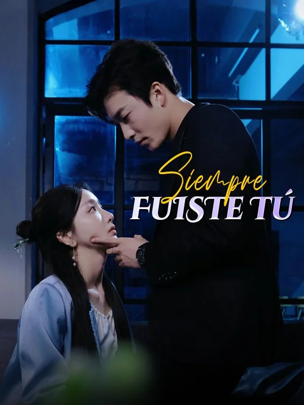 Siempre Fuiste Tú