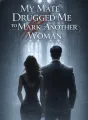 My Mate Drugged Me to Mark Another Woman cover