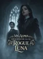 My Alpha Abandoned Me for the Rogue Luna cover