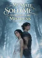 My Mate Sold Me to Protect His Mistress cover