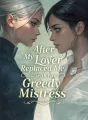 After My Lover Replaced Me with His Greedy Mistress cover
