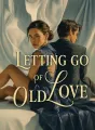 Letting Go of Old Love cover