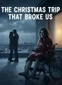 The Christmas Trip That Broke Us cover