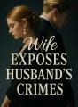 Wife Exposes Husband's Crimes cover