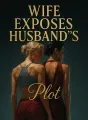 Wife Exposes Husband's Plot cover
