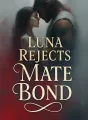 Luna Rejects Mate Bond cover