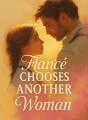 Fiancé Chooses Another Woman cover