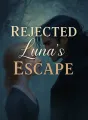 Rejected Luna's Escape cover