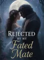 Rejected by My Fated Mate cover