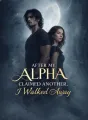 After My Alpha Claimed Another, I Walked Away cover