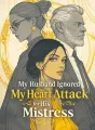 My Husband Ignored My Heart Attack for His Mistress cover