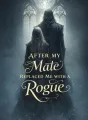 After My Mate Replaced Me with a Rogue cover