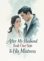After My Husband Took Our Son to His Mistress cover