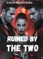 Ruined By The Two cover