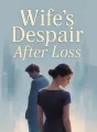 Wife's Despair After Loss cover