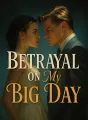 Betrayal on My Big Day cover