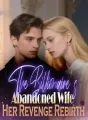 The Billionaire's Abandoned Wife Her Revenge Rebirth cover