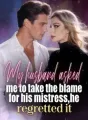 My husband asked me to take the blame for his mistress,he regretted it cover