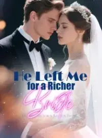 He Left Me for a Richer Bride