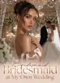 I Became the Bridesmaid at My Own Wedding cover