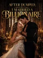 After dumped, I married a billionaire cover