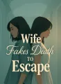 Wife Fakes Death to Escape cover