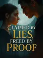 Claimed by Lies, Freed by Proof cover
