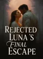 Rejected Luna's Final Escape cover