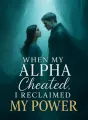 When My Alpha Cheated, I Reclaimed My Power cover