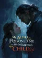 My Alpha Poisoned Me for His Mistress’s Child cover