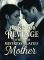 Dying for Revenge While His Mistress Played Mother cover
