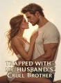 Trapped With My Husband's Cruel Brother cover