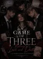A Game Of Three: Between Love And Death cover