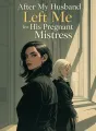 After My Husband Left Me for His Pregnant Mistress cover