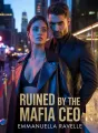 RUINED BY THE MAFIA CEO cover