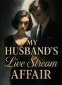 My Husband's Live Stream Affair cover