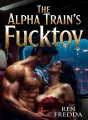 The Alpha Train’s Fucktoy. cover