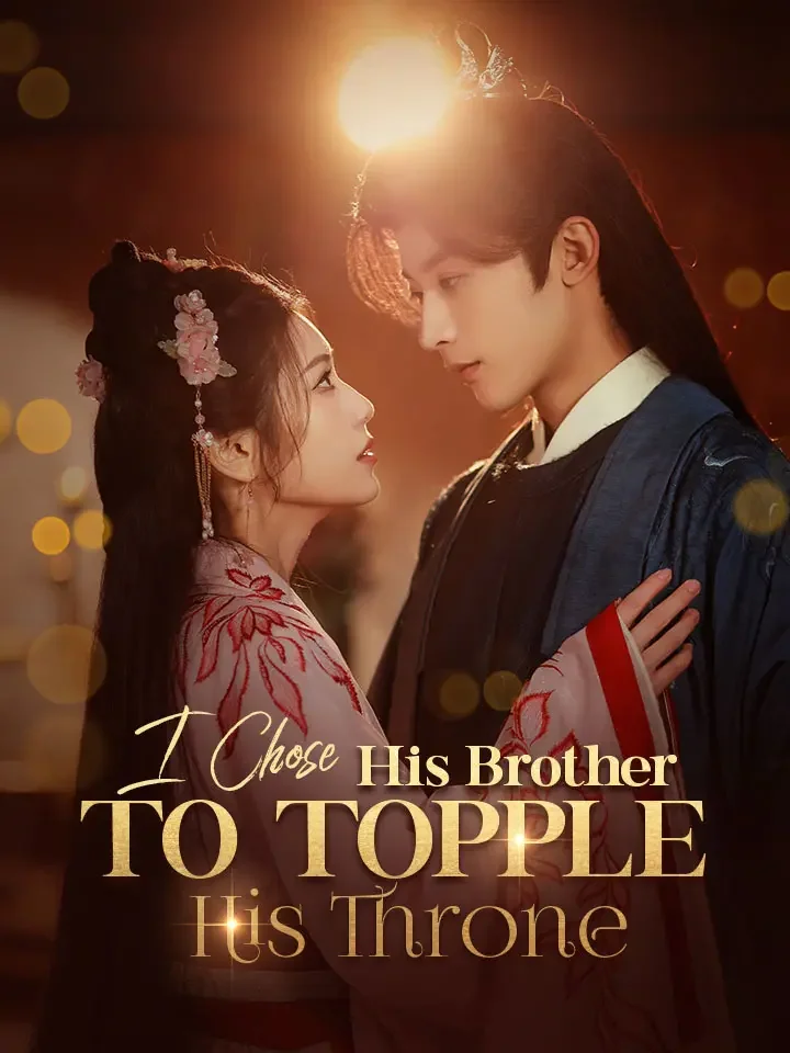 I Chose His Brother to Topple His Throne