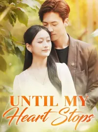 Until My Heart Stops