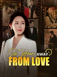 Six Years Away From Love
