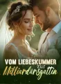 Vom Liebeskummer zur Milliardärsgattin cover