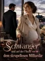 Schwanger und auf der Flucht vor dem skrupellosen Milliardär cover