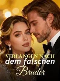 Verlangen nach dem falschen Bruder